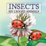 Insects Six-Legged Animals, Suzanne Slade
