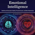 Emotional Intelligence Benefits and Facts about Creativity, Financial Success, and Better Relationships, Samirah Eaton