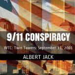 9/11 Conspiracy WTC: Twin Towers: September 11, 2001, Albert Jack