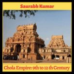 Chola Empire : 9th to 12th Century