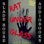 Rat Under Glass, Nate Slade