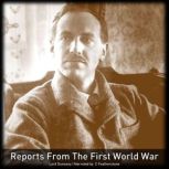 Reports From The First World War Nowadays, Tales of War and Unhappy Far-Off Things, Lord Dunsany