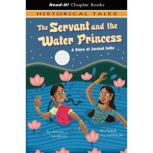 The Servant and the Water Princess A Story of Ancient India, Jessica Gunderson