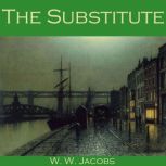 The Substitute, W. W. Jacobs