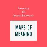 Summary of Jordan Peterson's Maps of Meaning, Swift Reads