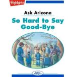 So Hard to say Good-bye Ask Arizona, Lissa Rovetch