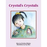 Crystal's Crystals Voices Leveled Library Readers, Christina Wilsdon