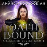 Oath Bound, Amanda Booloodian