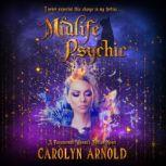 Midlife Psychic A Paranormal Women's Fiction Novel, Carolyn Arnold