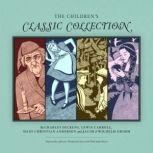 The Childrens Classic Collection, Lewis Carroll; Hans Christian Andersen; Charles Dickens; Jacob and Wilhelm Grimm