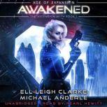 Awakened A Sci-Fi Space Opera Adventure Series, Ell Leigh Clarke