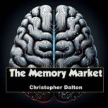 The Memory Market, Christopher Dalton