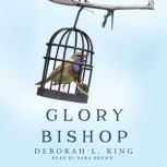 Glory Bishop, Deborah L. King