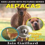 Alpacas Photos and Fun Facts for Kids