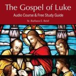 The Gospel of Luke: Audio Course & Free Study Guide