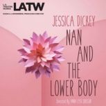 Nan and the Lower Body, Jessica Dickey