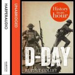 D-Day: History in an Hour, Rupert Colley