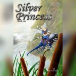Silver Princess (Bk 1), Lea Carter