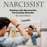Narcissist Dealing with Narcissistic Personality Disorder, Taylor Hench