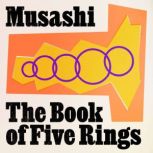 The Book of Five Rings, Miyamoto Musashi