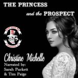 The Princess and the Prospect, Christine Michelle