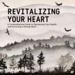 Revitalizing Your Heart, Sheba Blake