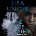 The Three Sisters A Whispers Story, Lisa Unger