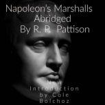 Napoleon's Marshalls, R. P. PATTISON