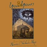 You and Yours, Naomi Shihab Nye