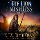 Lion Mistress, The: Book 2, R. A. Steffan