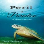 Peril in Paradise a cruise crime, Deb Graham