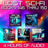 Lost Sci-Fi Books 146 thru 150, Philip K. Dick