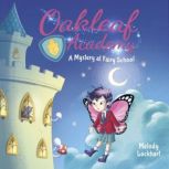 Oakleaf Academy: A Mystery at Fairy School, Melody Lockhart