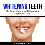 Whitening Teeth, Kristine McCoy