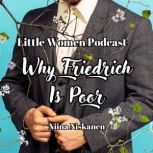 Little Women Podcast: Why Friedrich Is Poor