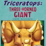 Triceratops Three-Horned Giant, Mari Bolte
