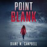Point Blank, Diane M. Campbell