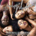 To Marry a Madden, Sherelle Green