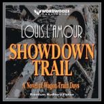 Showdown Trail A Novel of Wagon Train Days, Louis L'Amour
