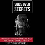 Voice Over Secrets, Elroy Spoonface Powell