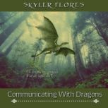 Communicating With Dragons, SKYLER FLORES