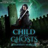 Child of the Ghosts, Jonathan Moeller