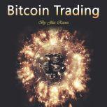Bitcoin Trading Investing in and Mining for Cryptocurrency, Jiles Reeves