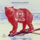 In the Eye of the Wild, Nastassja Martin