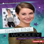 Shailene Woodley Divergent's Daring Star, Heather E. Schwartz