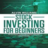 Stock Investing for Beginners: 30 Valuable Stock Investing Lessons for Beginners