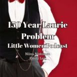 150 Year Laurie Problem (Little Women Essay), Niina Niskanen