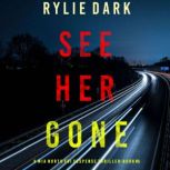 See Her Gone 
, Rylie Dark