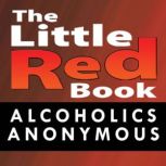 Little Red Book Alcoholics Anonymous, Alcoholics Anonymous
