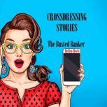 Crossdressing Stories The Busted Banker, Hellen Heels